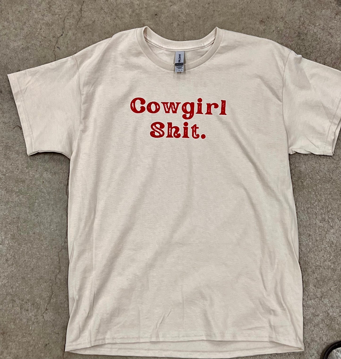 Cowgirl Shit Tee